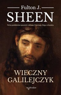 Wieczny Galilejczyk - Fulton J. Sheen - ebook