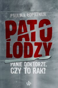 Patolodzy - Paulina Łopatniuk - ebook