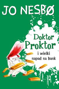 Doktor Proktor i wielki napad na bank - Jo Nesbo - ebook