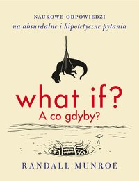 What if? A co gdyby? - Randall Munroe - ebook