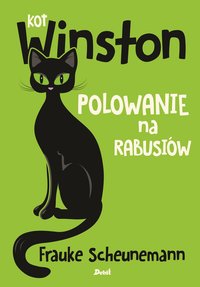 Kot Winston. Polowanie na rabusiów - Frauke Scheunemann - ebook