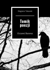 Tomik poezji - Zbigniew Tokarski - ebook