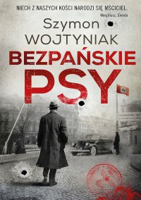 Bezpańskie psy - Szymon Wojtyniak - ebook
