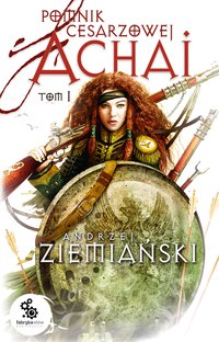 Pomnik cesarzowej Achai - Andrzej Ziemiański - audiobook