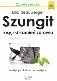 Szungit - rosyjski kamień zdrowia - Lilia Grauberger - ebook