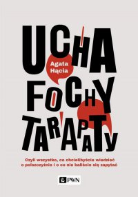 Ucha, fochy, tarapaty - Agata Hącia - ebook