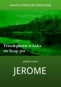 Trzech panów w łódce nie licząc psa - Jereme K. Jerome - ebook