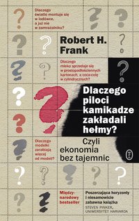 Dlaczego piloci kamikadze zakładali hełmy? - Robert H. Frank - ebook