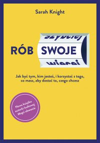 Rób swoje - Sarah Knight - ebook