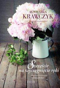 Szczęście na wyciągnięcie ręki - Agnieszka Krawczyk - ebook
