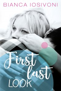 First last look - Bianca Iosivoni - ebook