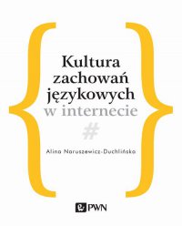 Kultura zachowań językowych w internecie - Alina Naruszewicz-Duchlińska - ebook