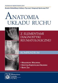 Anatomia układu ruchu z elementami diagnostyki reumatologicznej. Kompendium - Beata Żuk - ebook