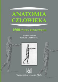 Anatomia człowieka. 1500 pytań testowych - Florian Czerwiński - ebook