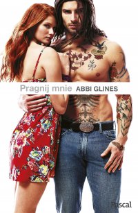 Pragnij mnie - Abbi Glines - ebook