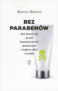 Bez parabenów - Beatrice Mautino - ebook