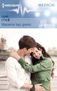 Marzenia bez granic - Annie O’Neil - ebook