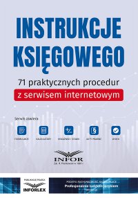 Instrukcje księgowego.71 praktycznych procedur z serwisem internetowym - Opracowanie zbiorowe - ebook