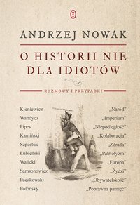O historii nie dla idiotów - Andrzej Nowak - ebook