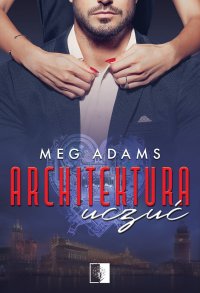 Architektura uczuć - Meg Adams - ebook