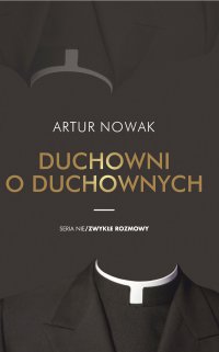 Duchowni o duchownych - Artur Nowak - ebook