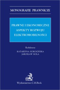 Prawne i ekonomiczne aspekty rozwoju elektromobilności - Katarzyna Kokocińska - ebook