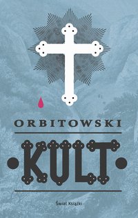 Kult - Łukasz Orbitowski - ebook