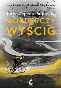 Morderczy wyścig - Jorge Zepeda-Patterson - ebook