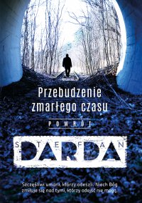 Przebudzenie zmarłego czasu. Powrót - Stefan Darda - ebook