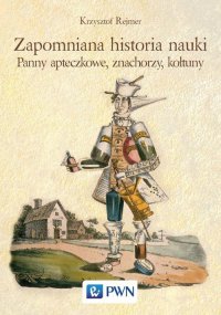 Zapomniana historia nauki - Krzysztof Rejmer - ebook