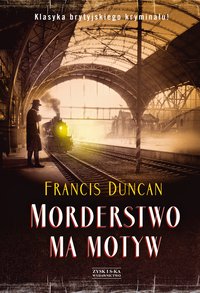 Morderstwo ma motyw - Francis Duncan - ebook