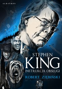 Stephen King. Instrukcja obsługi - Robert Ziębiński - ebook
