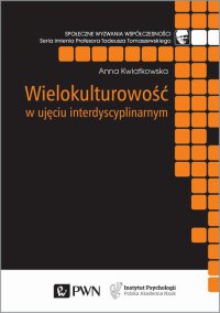 Wielokulturowość w ujęciu interdyscyplinarnym - Anna Kwiatkowska - ebook