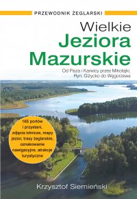 Wielkie Jeziora Mazurskie. Przewodnik żeglarski - Krzysztof Siemieński - ebook