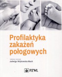 Profilaktyka zakażeń połogowych - Jadwiga Wójkowska-Mach - ebook