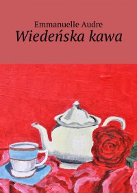 Wiedeńska kawa - Emmanuelle Audre - ebook