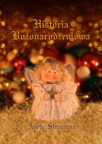 Historia Bożonarodzeniowa - Aneta Słoneczna - ebook