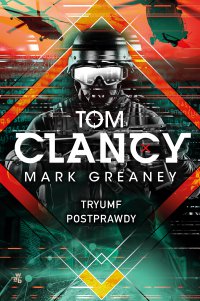 Tryumf postprawdy - Tom Clancy - ebook