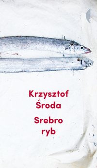 Srebro ryb - Krzysztof Środa - ebook