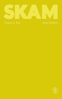 SKAM Sezon 1: Eva - Julie Andem - ebook