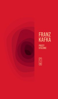 Prozy utajone - Franz Kafka - ebook