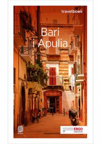 Bari i Apulia. Travelbook. Wydanie 1 - Beata Pomykalska - ebook