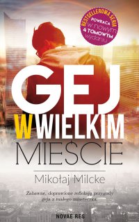 Gej w wielkim mieście - Mikołaj Milcke - ebook