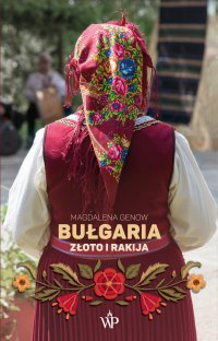 Bułgaria. Złoto i rakija - Magdalena Genow - ebook