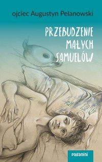 Przebudzenie małych Samuelów - o. Augustyn Pelanowski - ebook