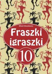 Fraszki igraszki część 10 - Witold Oleszkiewicz - ebook