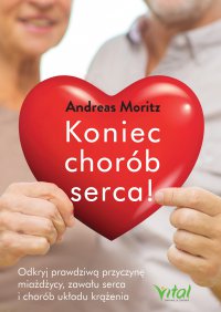 Koniec chorób serca! - Andreas Moritz - ebook