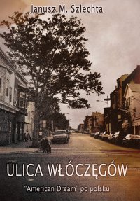 Ulica Włóczęgów - Janusz M. Szlechta - ebook