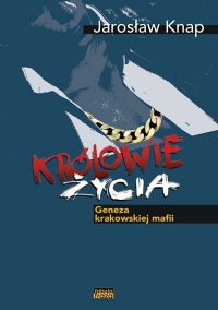 Królowie Życia - Jarosław Knap - ebook