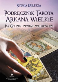 Podręcznik Tarota Arkana Wielkie - Sylwia Kulesza - ebook